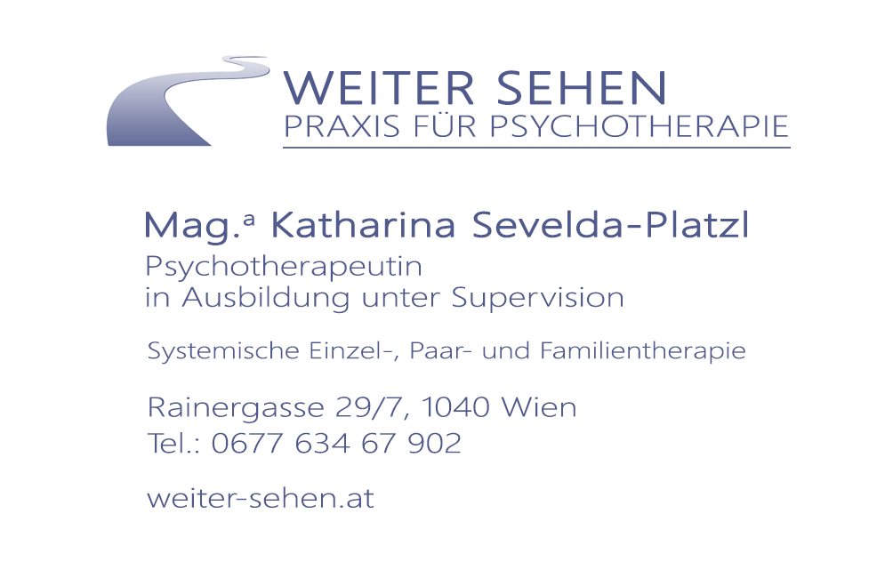 Mag.a Katharina Sevelda-Platzl - Psychotherapeutin (SFT) in Ausbildung unter Supervision - Rainergasse 29/7, 1040 Wien - Tel.: 0677 634 67 902